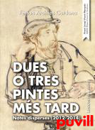 Dues o tres pintes ms tard : notes disperses (2012-2014)