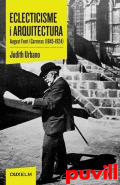 Eclecticisme i arquitectura : August Font i Carreras (1845 - 1924)