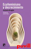 Ecofeminismo y decrecimiento : frente a la crisis global