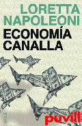 Economa canalla : la nueva realidad del capitalismo