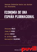 Economa de una Espaa federal : razones para una Europa sin fronteras