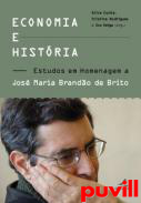 Economia e histria : estudos en homenagem a Jos Maria Brando de Brito