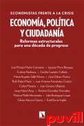 Economa, poltica y ciudadana : reformas estructurales para una dcada de progreso