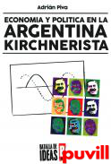 Economa y poltica en la ARgentina kirchnerista