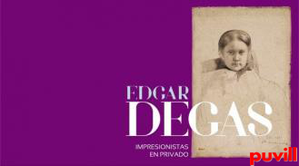 Edgar Degas, impresionistas en privadoFundacin Canal, Madrid del 11.02.14 al 04.05.14