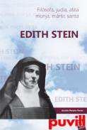 Edith Stein : filsofa, juda, atea, monja, mrtir, santa