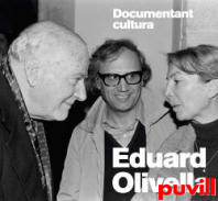 Eduard Olivella : documentant cultura