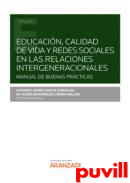 Educacin, calidad de vida y redes sociales en las relaciones internacionales : manual de buenas prcticas