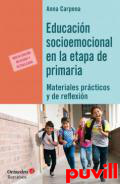 Educacin socioemocional en la etapa de Primaria : materiales prcticos y de reflexin