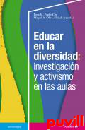 Educar en la diversidad : investigacin y activismo en las aulas