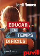 Educar en temps difcils