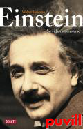 Einstein : su vida y su universo