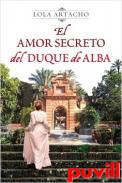 El amor secreto del duque de Alba