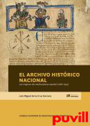 El Archivo Histrico Nacional : los orgenes del medievalismo espaol (1866-1955)