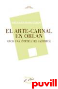 El arte-carnal en Orlan : hacia una esttica del sacrificio