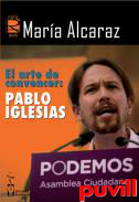 El arte de convencer : Pablo Iglesias