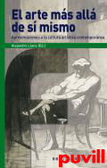 El Arte ms all de s mismo : aproximaciones a la cultura artstica contempornea