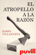 El atropello a la Razn