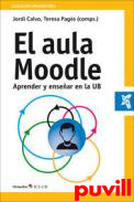 El aula Moodle : aprender y ensear en la UB