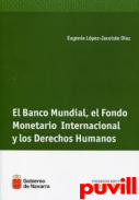 El Banco Mundial, el Fondo Monetario y los derechos humanos