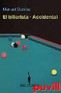 El billarista ; Accidental