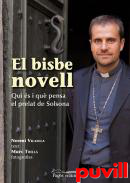 El bisbe novell : qui s i qu pensa el prelat de Solsona