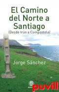 El Camino del Norte a Santiago : de Irn a Compostela