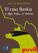 El caso Bankia o algo ms..., o menos : 