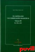 El castellano y su codificacin gramatical, 3. De 1700 a 1835