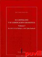 El castellano y su codificacin gramatical , 1. De 1492 (A. de Nebrija) a 1611 (John Sanford)