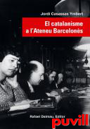 El catalanisme a l'ateneu barcelons