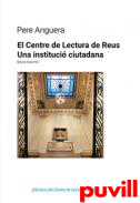 El Centre de Lectura de Reus : Una instituci ciutadana