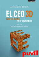 El CEO 3D : lidera el cambio en tu organizacin