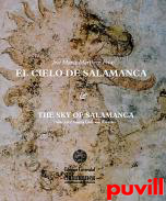 El cielo de Salamanca : The sky of Salamanca : la bveda de la antigua biblioteca uiversitaria