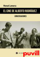 El cine de Alberto Rodrguez : conversaciones