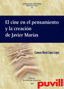 El cine en el pensamiento y la creacin de Javier Maras