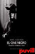 El cine negro : pesadillas verdaderas y falsas