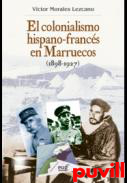 El colonialismo hispano-francs en Marruecos (1898-1927)