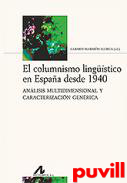 El columnismo lingstico en Espaa desde 1940 : anlisis multidimensional y caracterizacin genrica