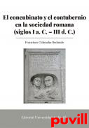 El concubinato y el contubernio en la sociedad romana (siglos I a. C.-d. C.)