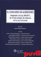 El concurso de acreedores : adaptado a la Ley 38/2011, de 10 de octubre, de reforma de la Ley Concursal