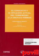 El conflicto y su situacin actual : del terrorismo a la amenaza hbrida