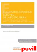 El Constitucionalismo Europeo de la postguerra : historia y tcnica constitucional para la elaboracin de una Constitucin