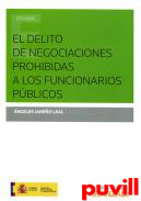 El delito de negociaciones prohibidas a los funcionarios pblicos