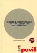 El Derecho a interpretacin y a traduccin en los procesos penales