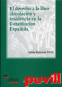 El derecho a la libre circulacin 

y residencia en la Constitucin Espaola