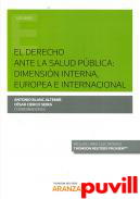 El derecho ante la salud pblica : dimensin interna, europea e internacional