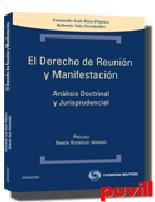 El derecho de reunin y manifestacin : anlisis doctrinal y jurisprudencial