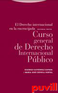 El derecho internacional de la encrucijada : curso general de Derecho Internacional Pblico