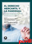 El Derecho mercantil y la pandemia : algunos problemas del pasado, la crisis coyuntural y las perspectivas futuras